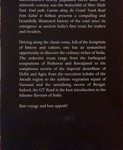 Alternative view of Food Path, Cuisine Along the Grand Trunk Road from Kabul To Kolkata